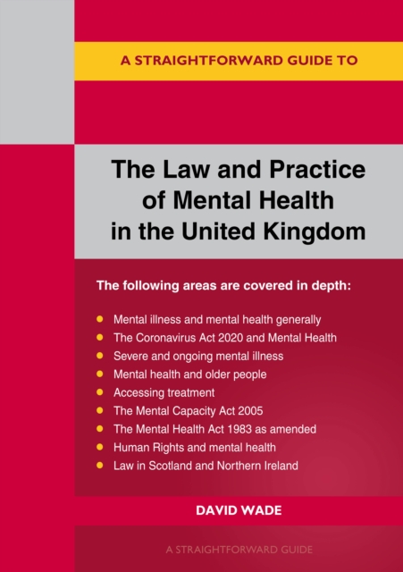 Straightforward Guide to The Law and Practice of Mental Health in the UK