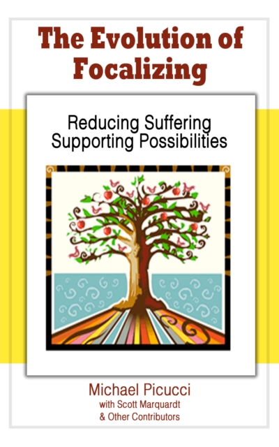 Evolution of Focalizing: Reducing Suffering and Supporting Possibilities