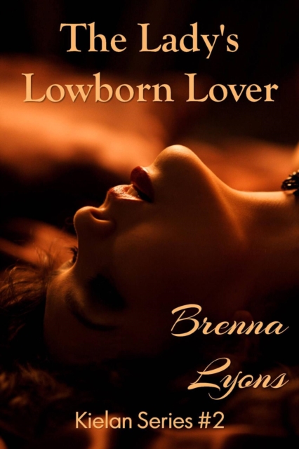 Lady's Lowborn Lover (Kielan Series #2)