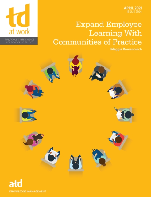 Expand Employee Learning With Communities of Practice