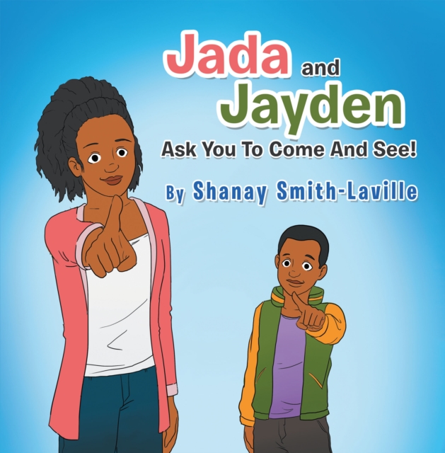 Jada and Jayden  Ask You to Come and See!