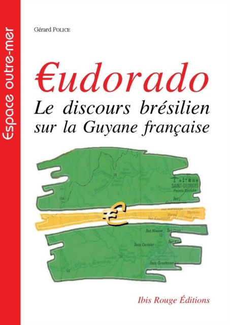 €udorado, Le discours brésilien sur la Guyane française