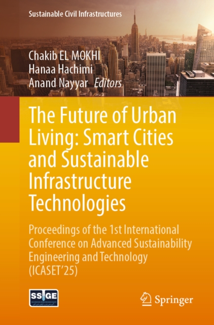 Future of Urban Living: Smart Cities and Sustainable Infrastructure Technologies