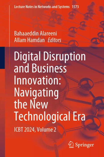 Digital Disruption and Business Innovation: Navigating the New Technological Era