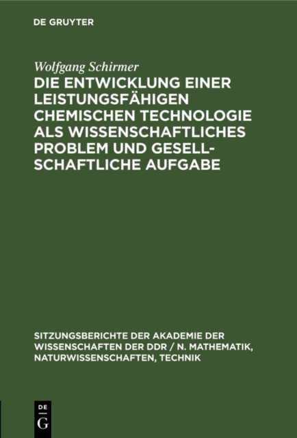 Die Entwicklung einer leistungsfahigen chemischen Technologie als wissenschaftliches Problem und gesellschaftliche Aufgabe