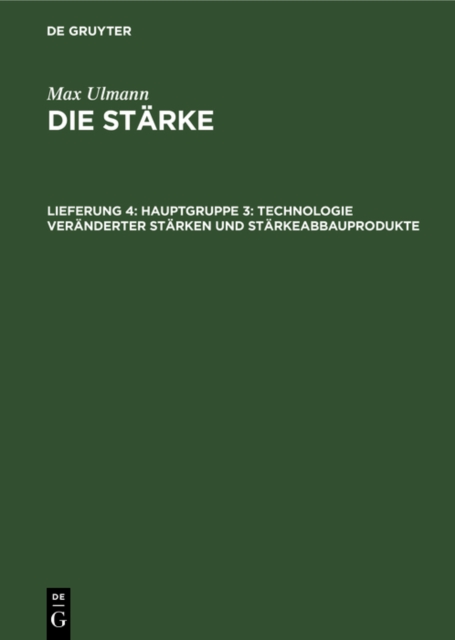 Hauptgruppe 3: Technologie veranderter Starken und Starkeabbauprodukte