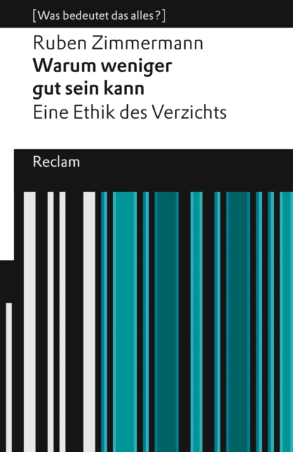Warum weniger gut sein kann