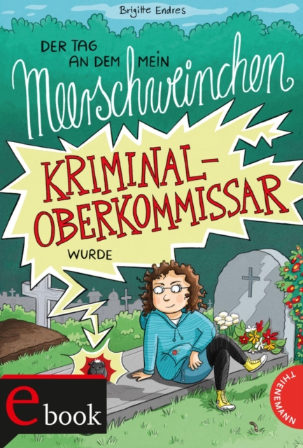 Der Tag, an dem mein Meerschweinchen Kriminaloberkommissar wurde