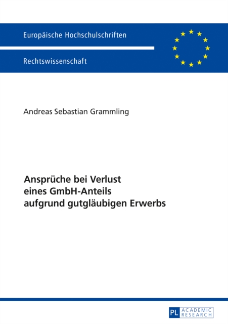 Ansprueche bei Verlust eines GmbH-Anteils aufgrund gutglaeubigen Erwerbs