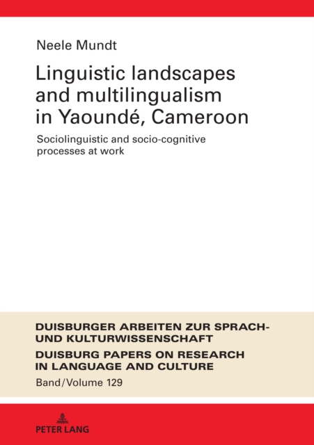 Linguistic Landscapes and Multilingualism in Yaounde, Cameroon
