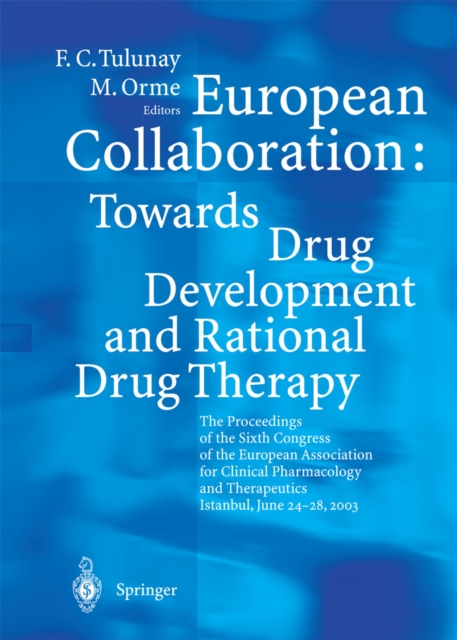 European Collaboration: Towards Drug Developement and Rational Drug Therapy