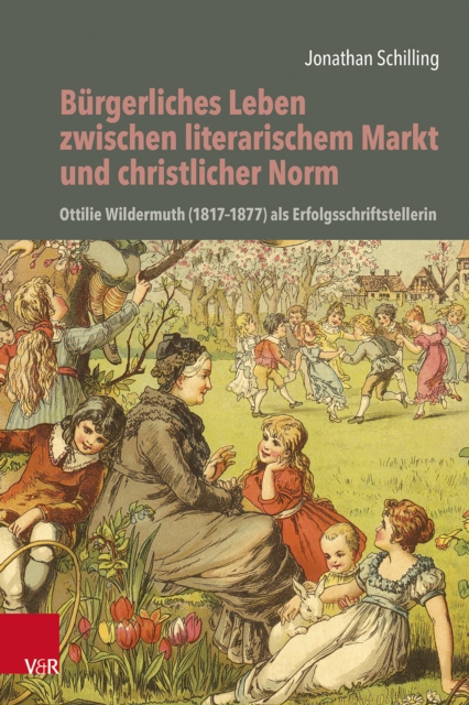 Burgerliches Leben zwischen literarischem Markt und christlicher Norm