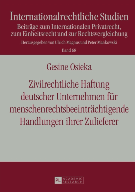 Zivilrechtliche Haftung deutscher Unternehmen fuer menschenrechtsbeeintraechtigende Handlungen ihrer Zulieferer