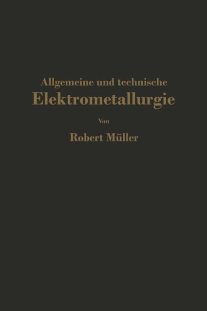 Allgemeine und technische Elektrometallurgie