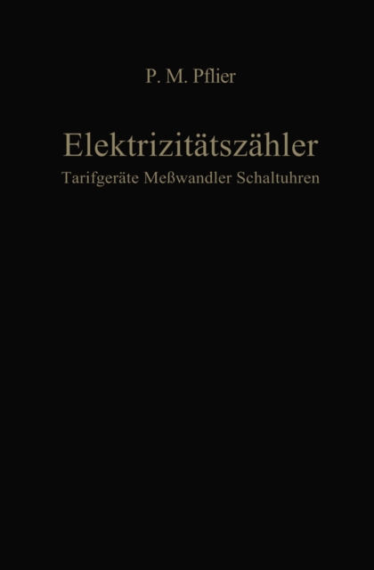 Elektrizitätszähler. Tarifgeräte, Meßwandler, Schaltuhren