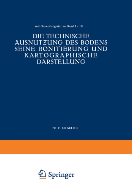 Die Technische Ausnutƶung des Bodens Seine Bonitierung und Kartographische Darstellung