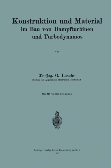 Konstruktion und Material im Bau von Dampfturbinen und Turbodynamos