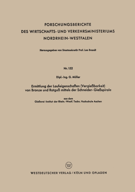 Ermittlung der Laufeigenschaften (Vergießbarkeit) von Bronze und Rotguß mittels der Schneider-Gießspirale
