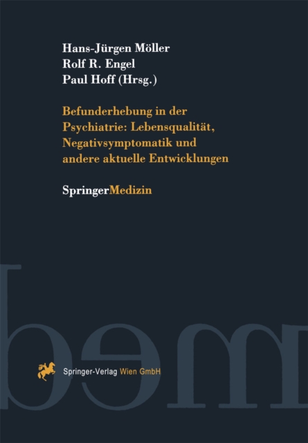 Befunderhebung in der Psychiatrie: Lebensqualität, Negativsymptomatik und andere aktuelle Entwicklungen