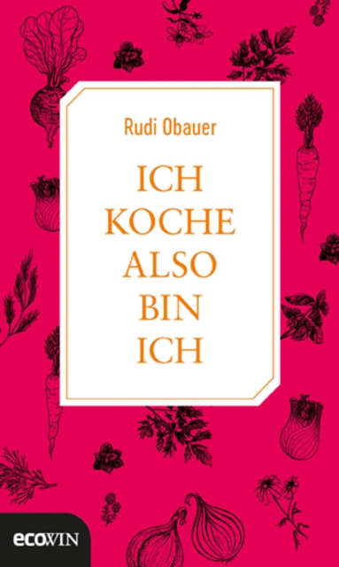 Ich koche, also bin ich