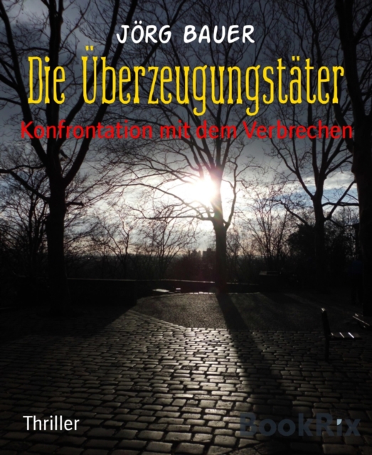 Die Uberzeugungstater