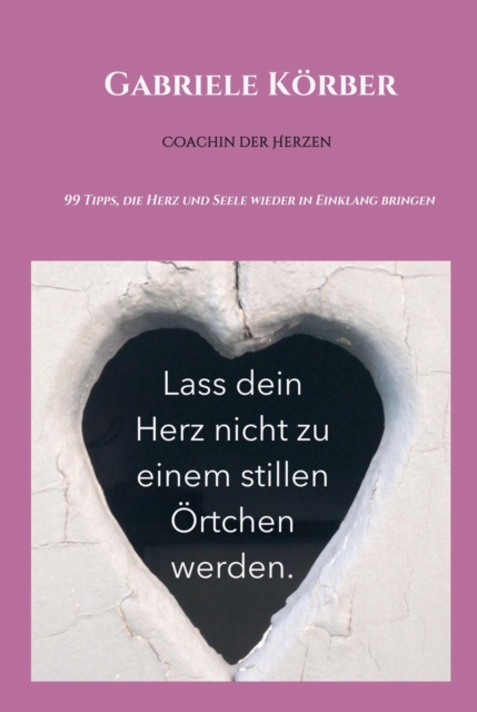 Lass dein Herz nicht zu einem stillen Örtchen werden