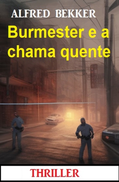 Burmester e a chama quente: Thriller