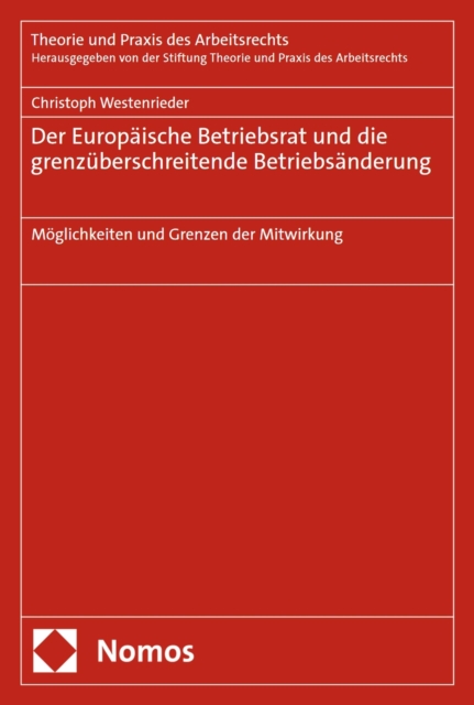 Der Europäische Betriebsrat und die grenzüberschreitende Betriebsänderung