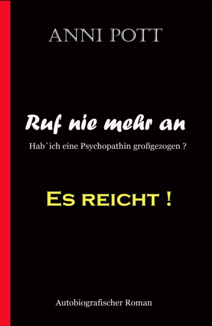 Ruf 'nie mehr an ES REICHT