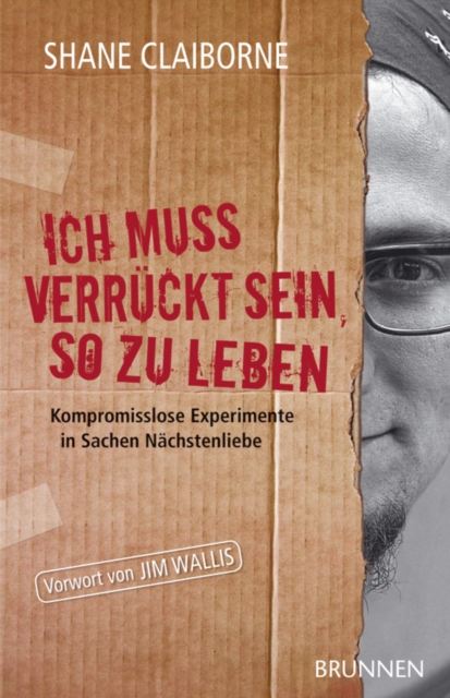 Ich muss verrückt sein, so zu leben