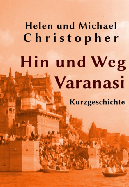 Hin und Weg - Varanasi