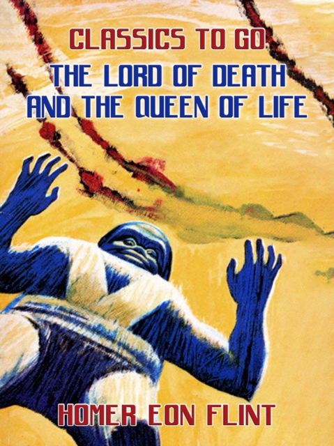 Lord of Death and the Queen of Life