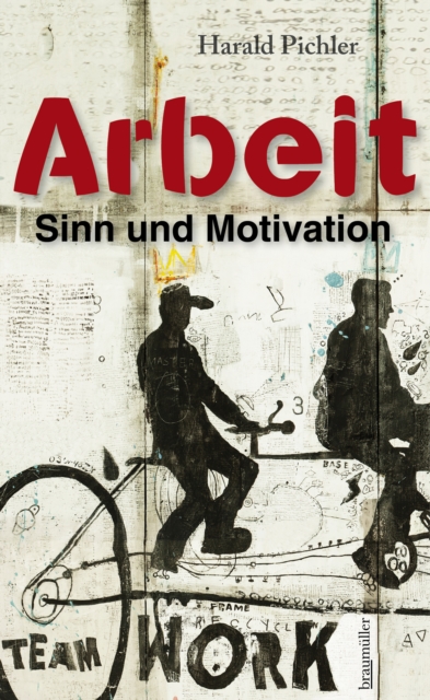 Arbeit – Sinn und Motivation