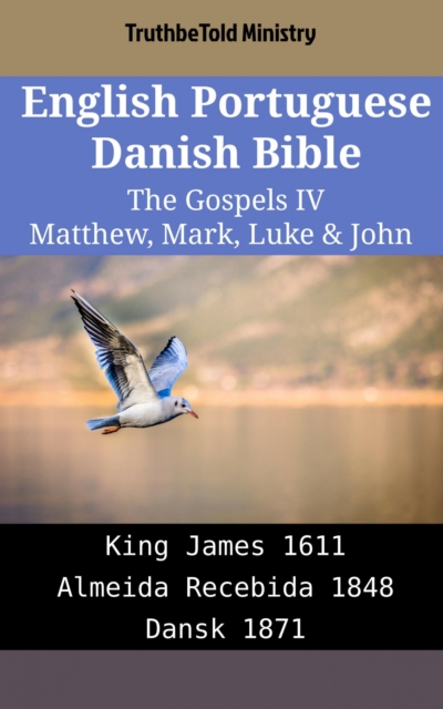 English Portuguese Danish Bible - The Gospels IV - Matthew, Mark, Luke & John