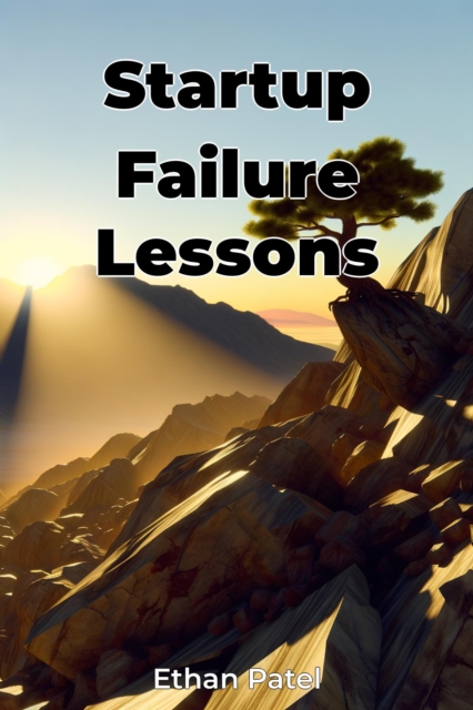 Startup Failure Lessons