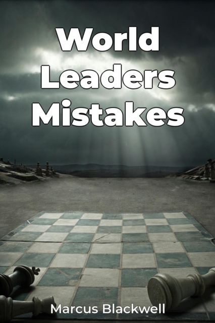 World Leaders Mistakes