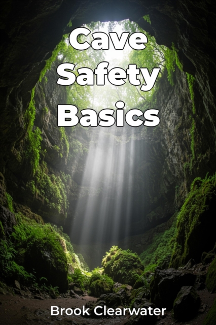 Cave Safety Basics