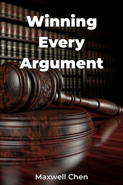 Winning Every Argument