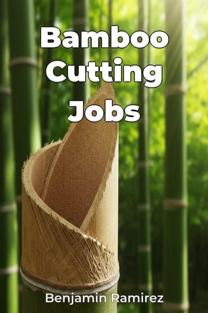 Bamboo Cutting Jobs