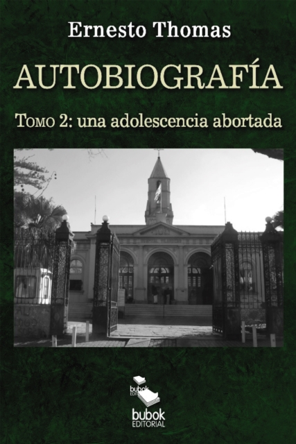 Autobiografía: una adolescencia abortada (tomo 2)