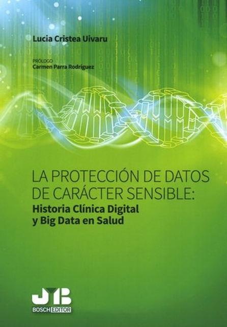La protección de datos de carácter sensible: Historia Clínica Digital y Big Data en Salud
