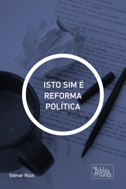 ISTO SIM É REFORMA POLÍTICA