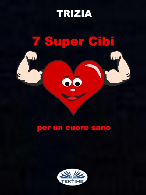 7 Supercibi Per Un Cuore Sano