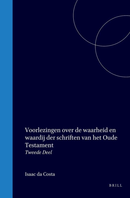 Voorlezingen over de waarheid en waardij der schriften van het Oude Testament
