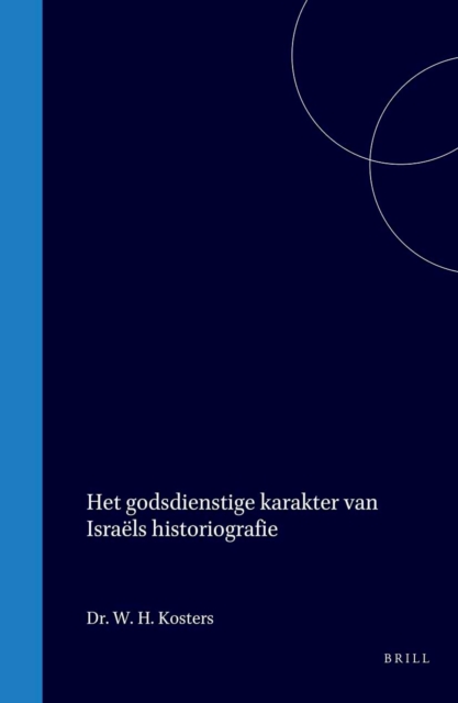 Het godsdienstige karakter van Israels historiografie