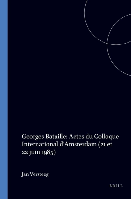 Georges Bataille: Actes du Colloque International d'Amsterdam