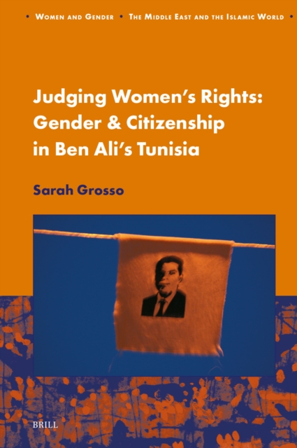 Judging Women's Rights, Gender & Citizenship in Ben Ali's Tunisia
