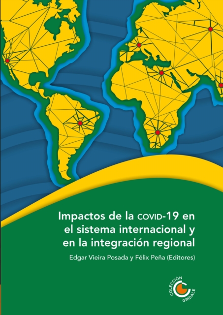 Impactos de la COVID-19 en el sistema internacional y en la integracion regional