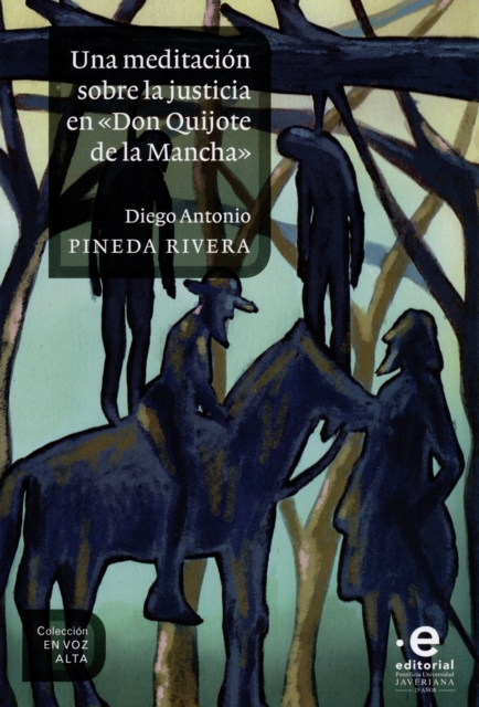 Una meditación sobre la justicia en "Don Quijote de la Mancha"