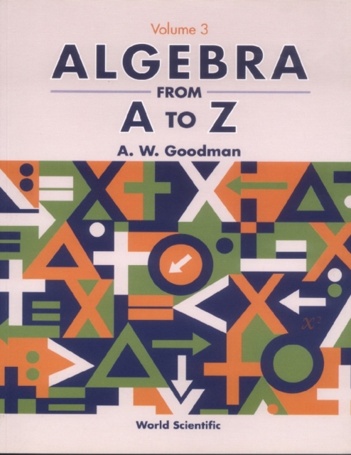 Algebra From A To Z - Volume 3